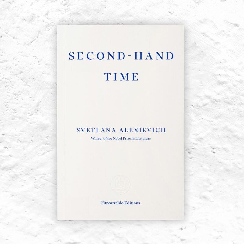 Second-hand Time by Svetlana Alexievich - Signed and Numbered Indie Exclusive Edition (Fitzcarraldo Editions)