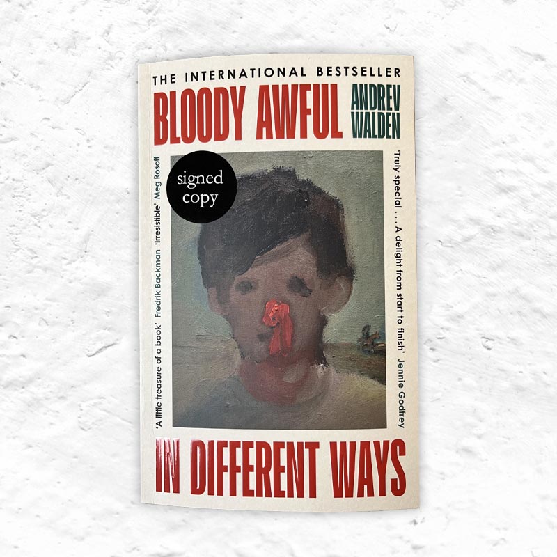 Bloody Awful in Different Ways by Andrew Walden - signed paperback