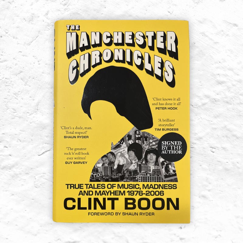 The Manchester Chronicles by Clint Boon - Signed Hardback