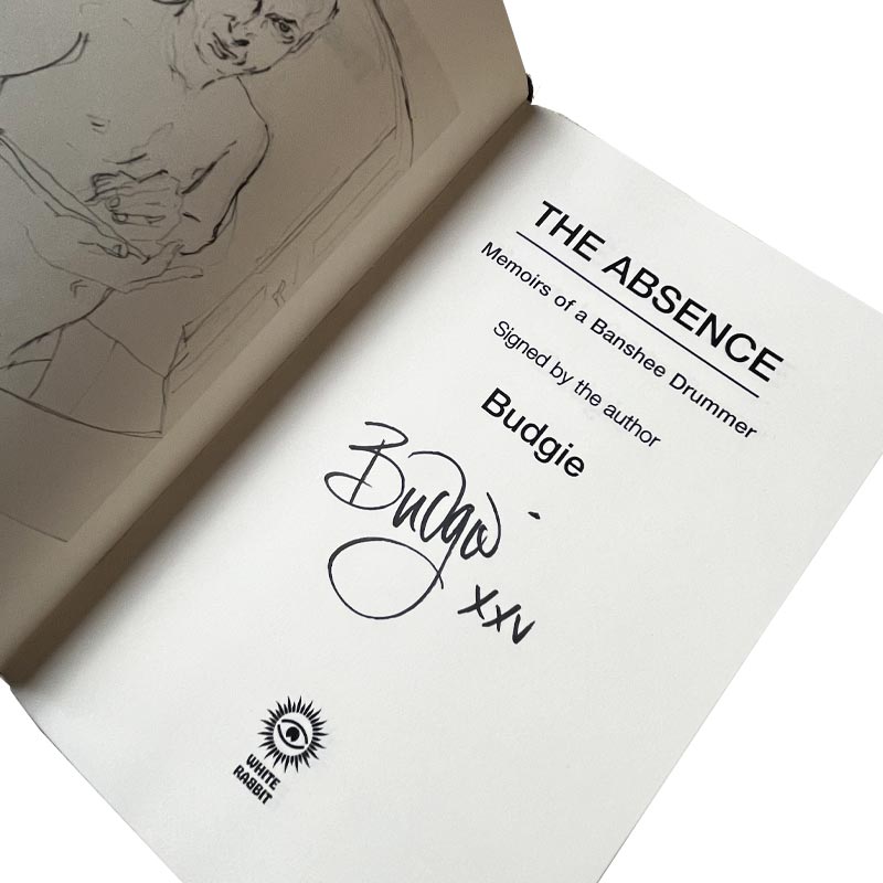 The Absence: Memoirs of a Banshee Drummer, by Budgie (Signed Hardback)