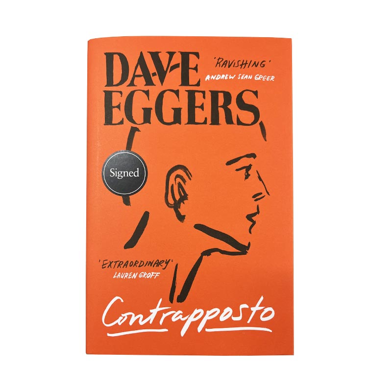 Contrapposto by Dave Eggers - signed hardback