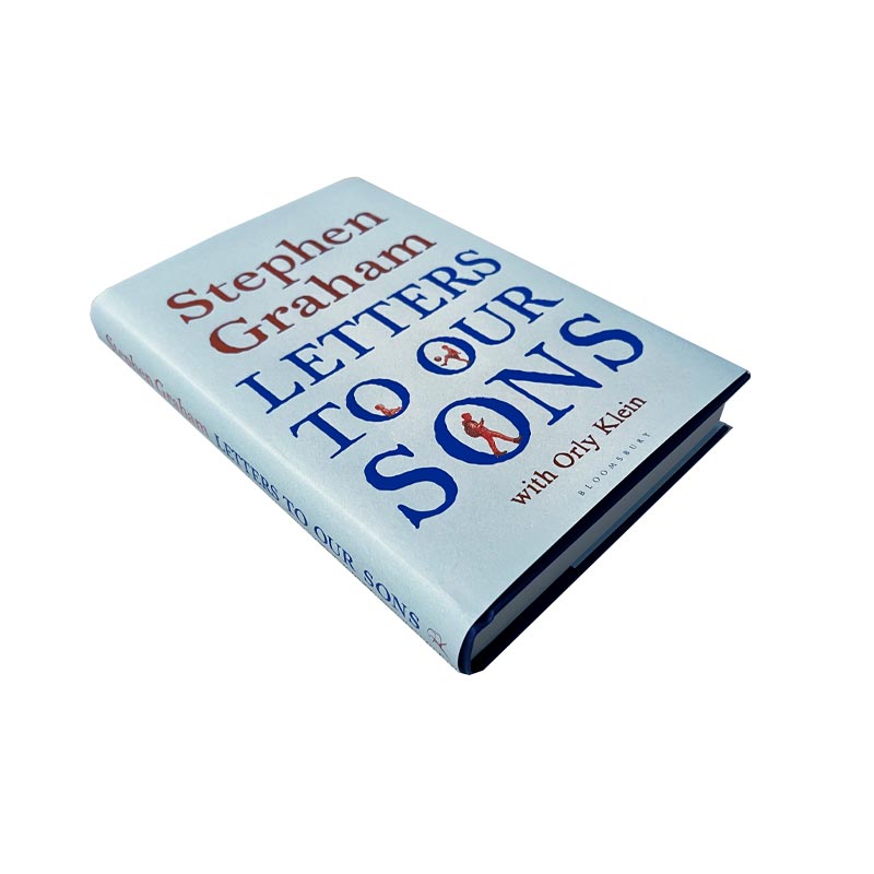 Letters To Our Sons by Stephen Graham with Orly Klein - signed hardback