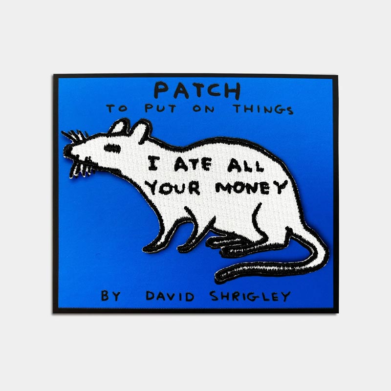 I Ate All Your Money - fabric patch by David Shrigley