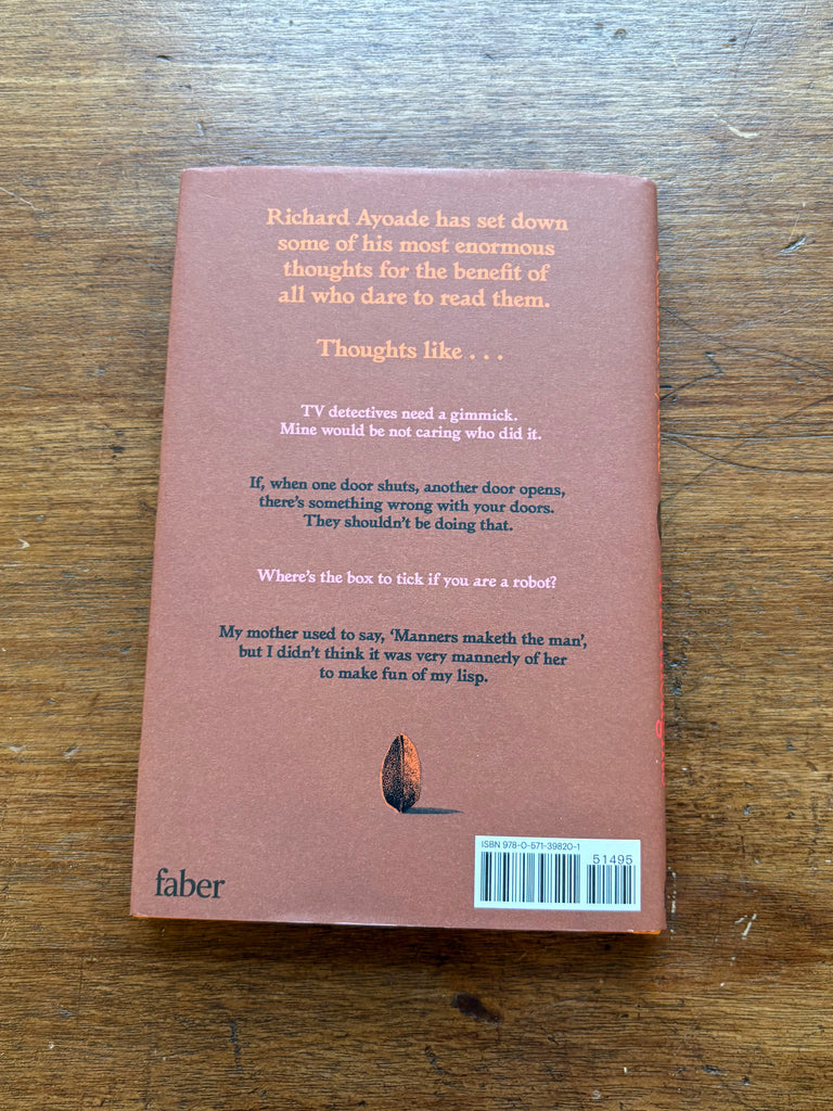 Afterthoughts or Some Pistachios Won't Open - Wisdom for the Unreflective, by Richard Ayoade (Signed Hardback)