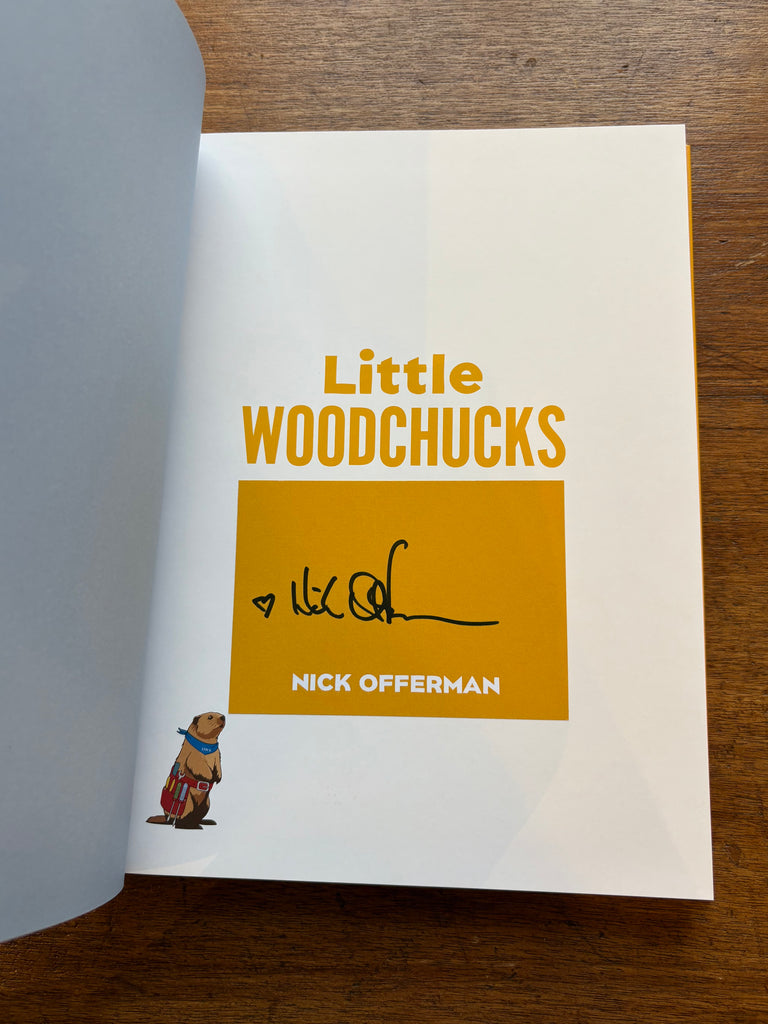 Little Woodchucks, by Nick Offerman (Signed Hardback)