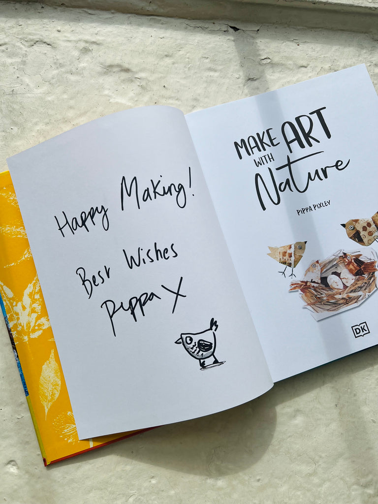 Make Art with Nature by Pippa Pixley - signed hardback
