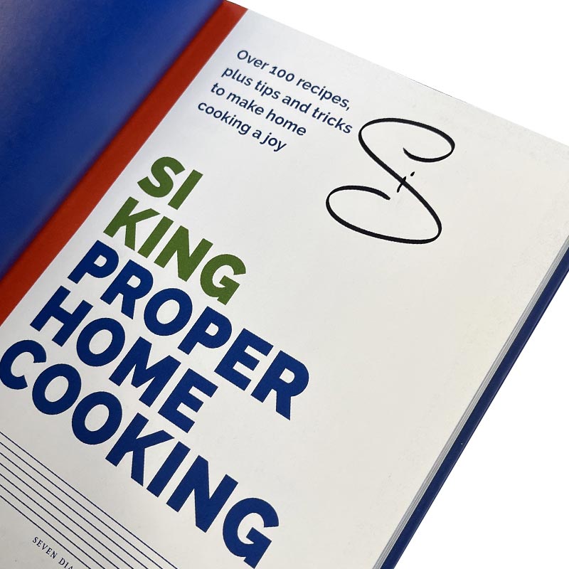 Proper Home Cooking, by Si King - Signed Hardback