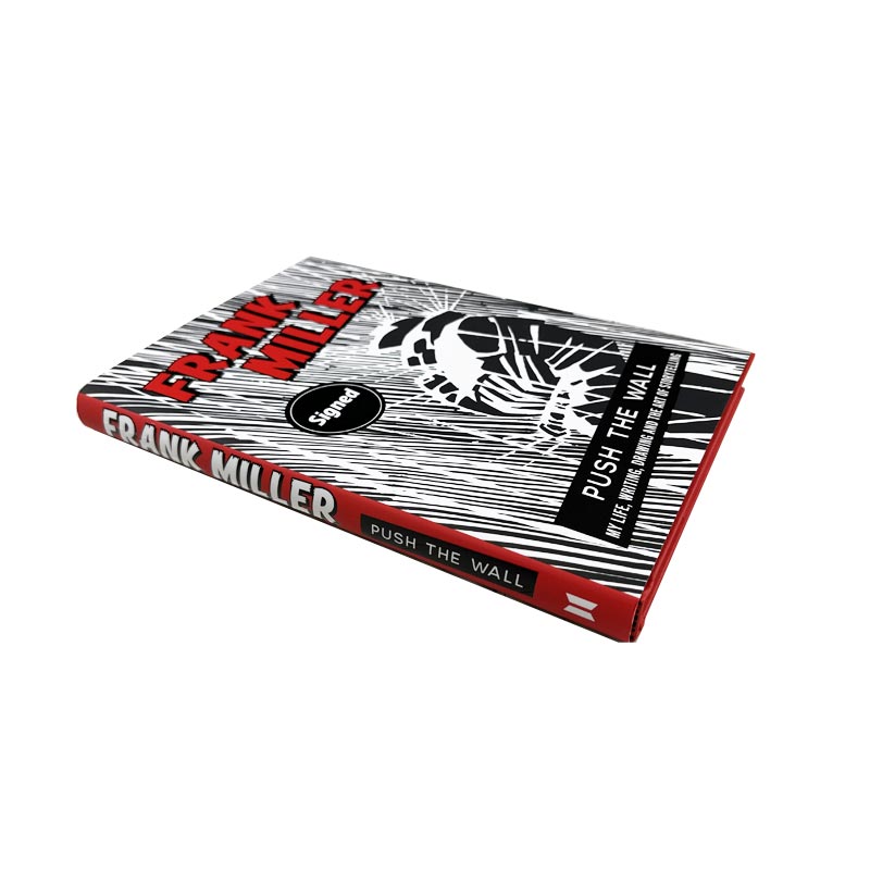 Push the Wall: My Life, Writing, Drawing and the Art of Storytelling by Frank Miller - signed hardback