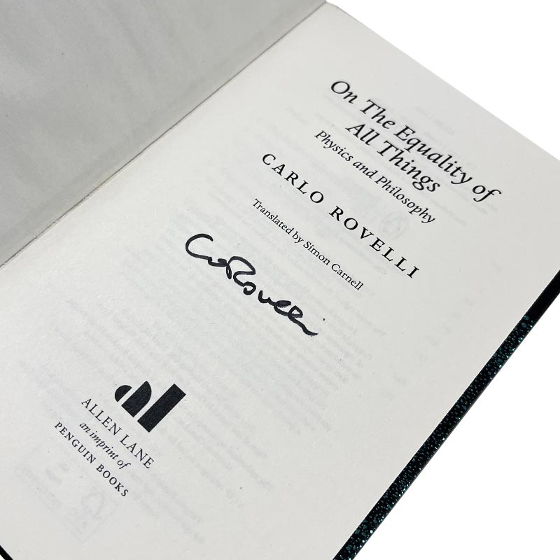 On the Equality of All Things Physics and Philosophy by Carlo Rovelli - signed hardback