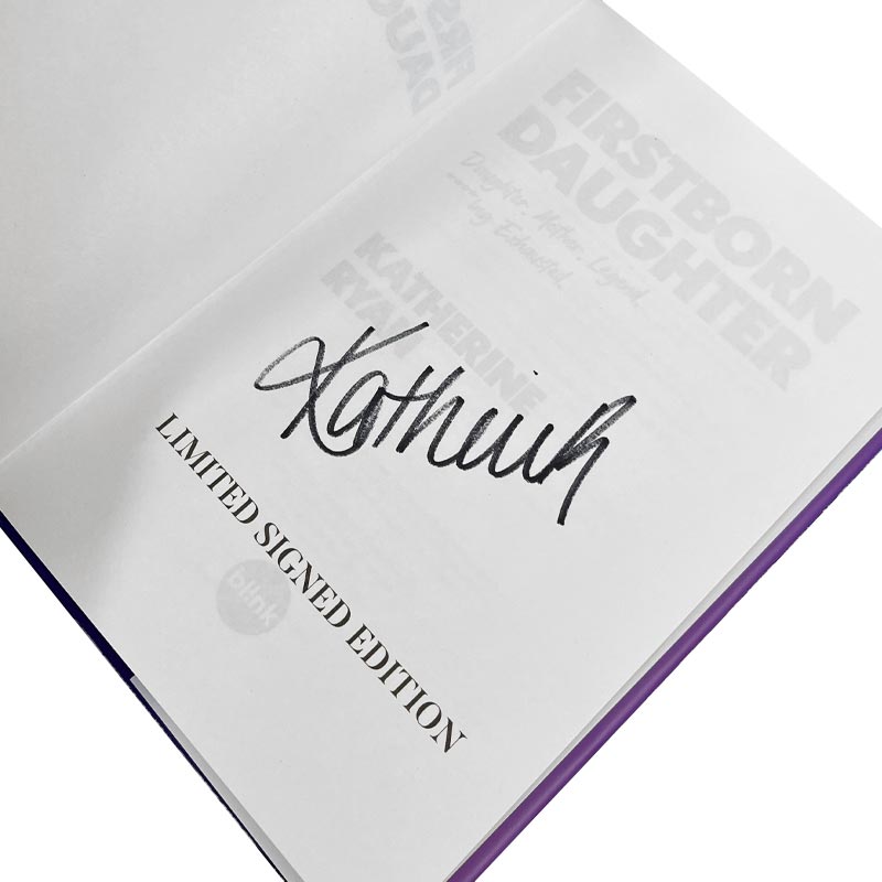 Confessions of a Firstborn Daughter, by Katherine Ryan - signed