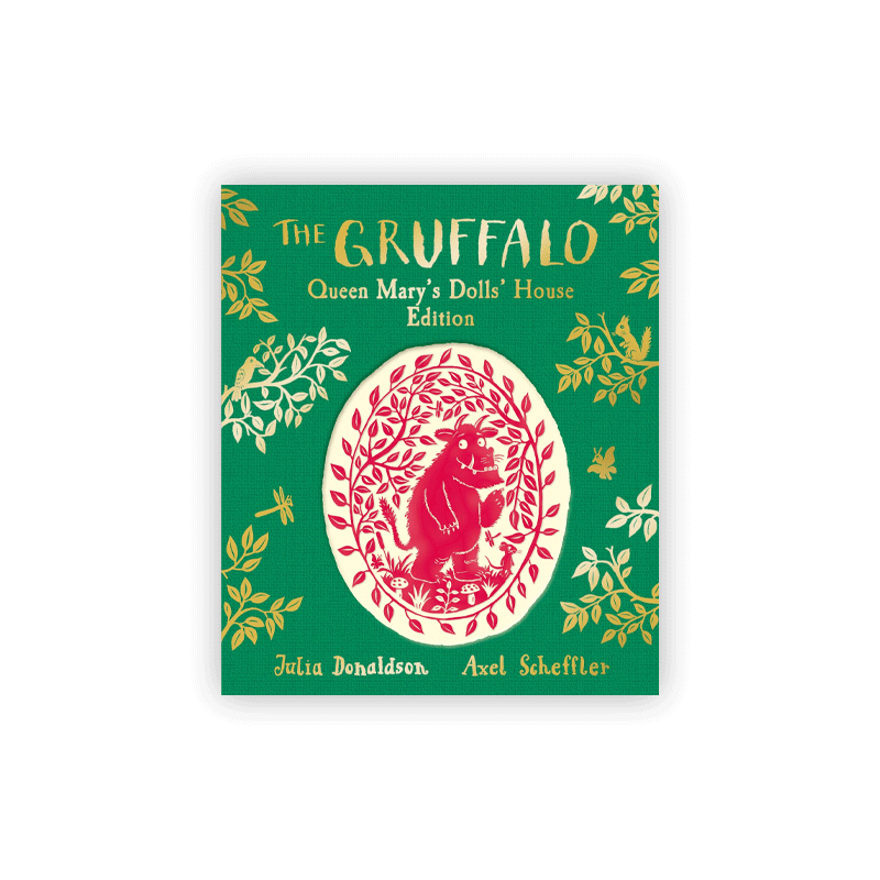 The Gruffalo: Queen Mary's Dolls' House Edition by Julia Donaldson (Hardback)