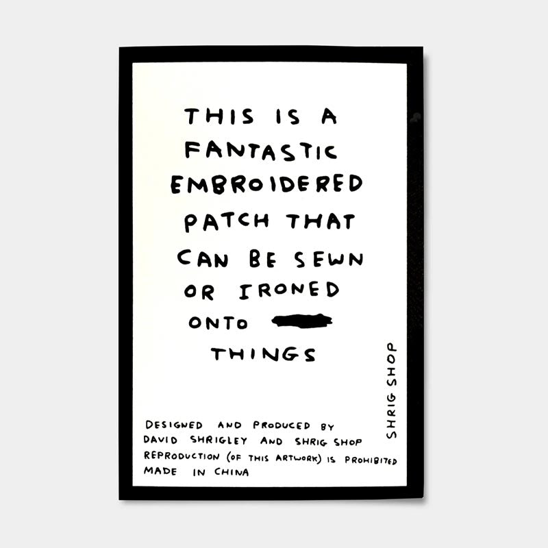 I Want To Look Like This - fabric patch by David Shrigley
