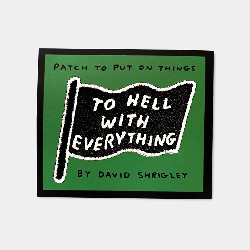 To Hell With Everything - fabric patch