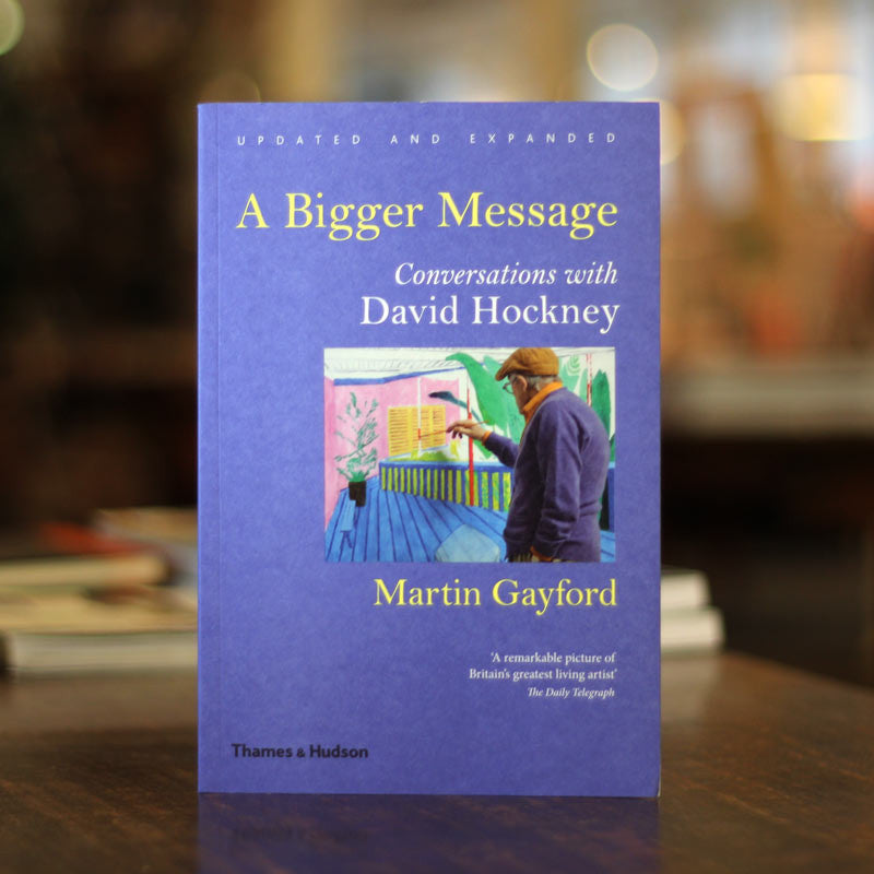 A Bigger Message: Conversations with David Hockney