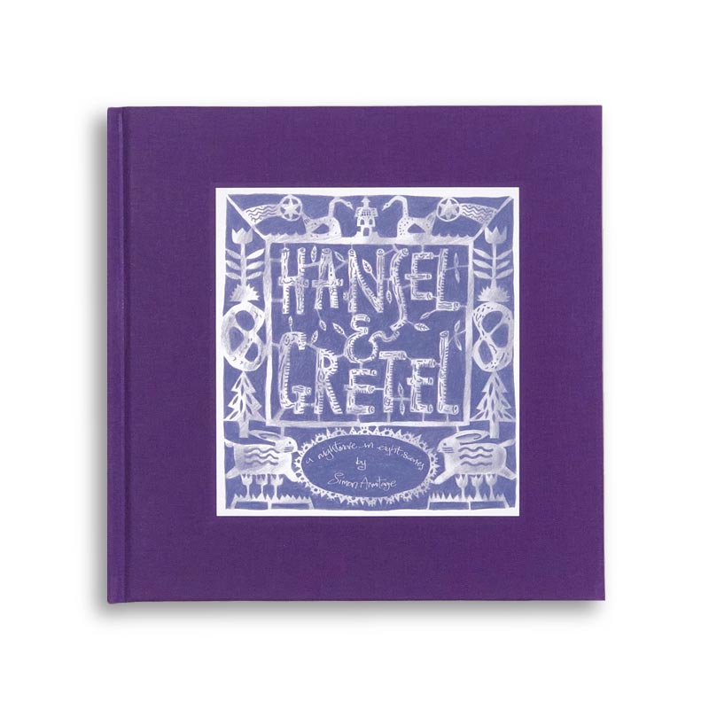 Hansel and Gretel: A Nightmare in Eight Scenes by Simon Armitage & Clive Hicks-Jenkins (standard cloth-bound edition)