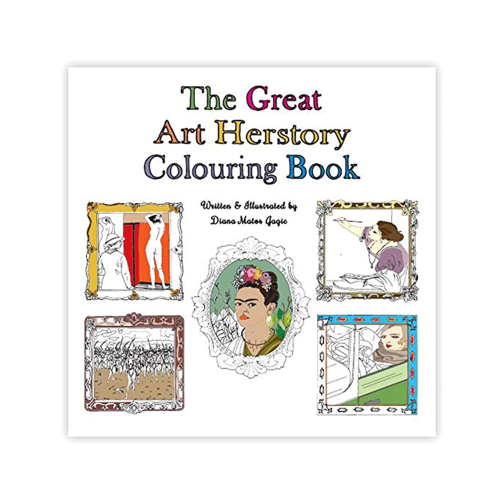 The Great Art Herstory Colouring Book by Diana Matos Gagic