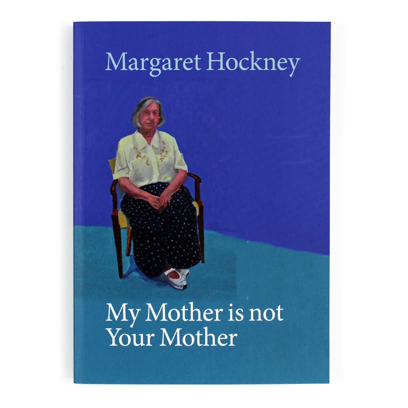 Your Mother Is Not My Mother book by Margaret Hockney