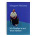 Your Mother Is Not My Mother book by Margaret Hockney