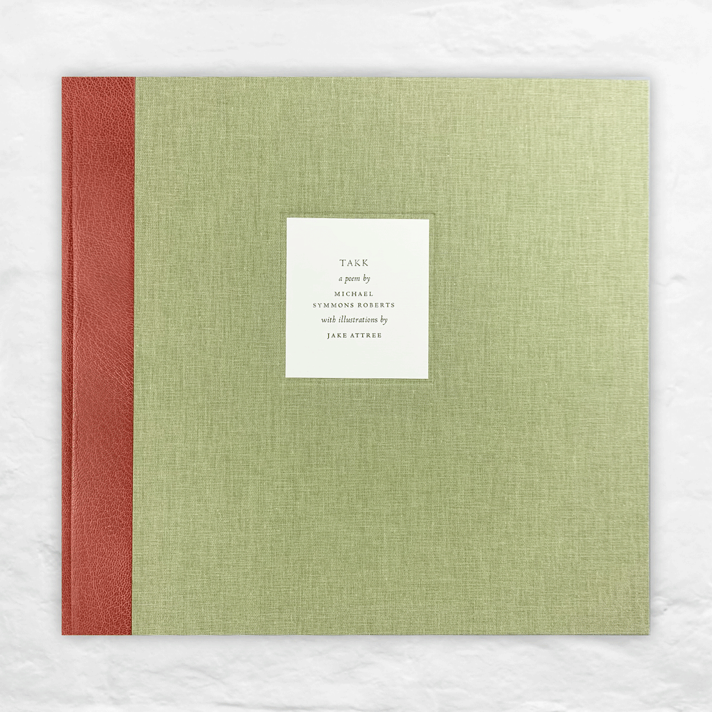 Takk by Michael Symmons Roberts, with illustrations by Jake Attree (limited edition of 75, each signed & numbered by Roberts & Attree)