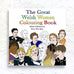 The Great Welsh women Colouring Book by Diana Matos Gagic