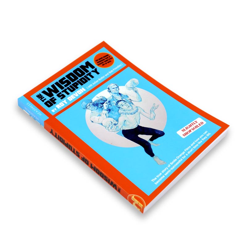 The Wisdom of Stupidity by Roy Devon with Julian Butler and Bob Priestley (first edition signed by Priestley)