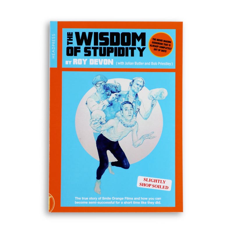 The Wisdom of Stupidity by Roy Devon with Julian Butler and Bob Priestley (first edition signed by Priestley)