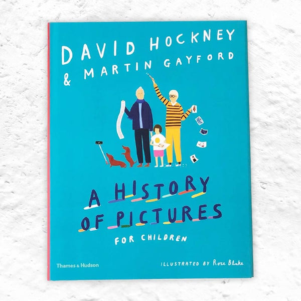 A History Of Pictures For Children by David Hockney and Martin Gayford