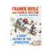 A Short History of the Apocalypse by Frankie Boyle and Charlie Skelton - hardback signed by Boyle