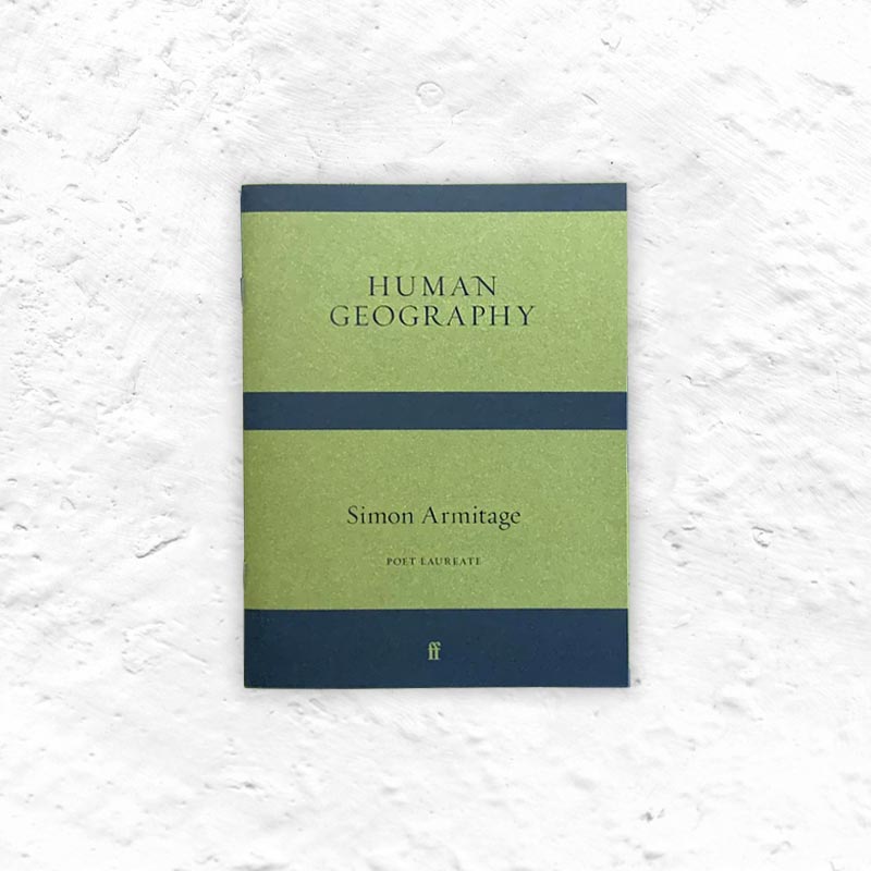 Human Geography by Simon Armitage - 40th anniversary signed limited edition paperback