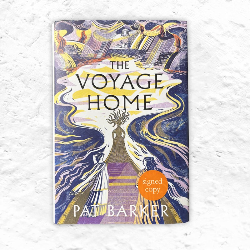 The Voyage Home by Pat Barker - signed copy