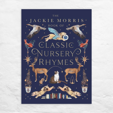 The Book of Classic Nursery Rhymes by Jackie Morris (Signed Hardback)