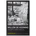 Willem de Kooning: The Last Beginning poster (Black and White Photograph)
