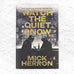 Watch the Quiet Snow, by Mick Herron - Signed Hardback