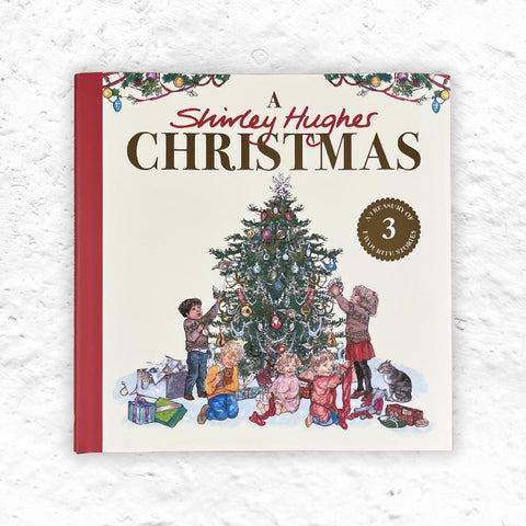 A Shirley Hughes Christmas: A festive treasury of three favourite stories (Hardback)