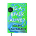 Is A River Alive? by Robert Macfarlane - signed hardback