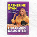 Confessions of a Firstborn Daughter, by Katherine Ryan - signed