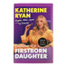 Confessions of a Firstborn Daughter, by Katherine Ryan - signed
