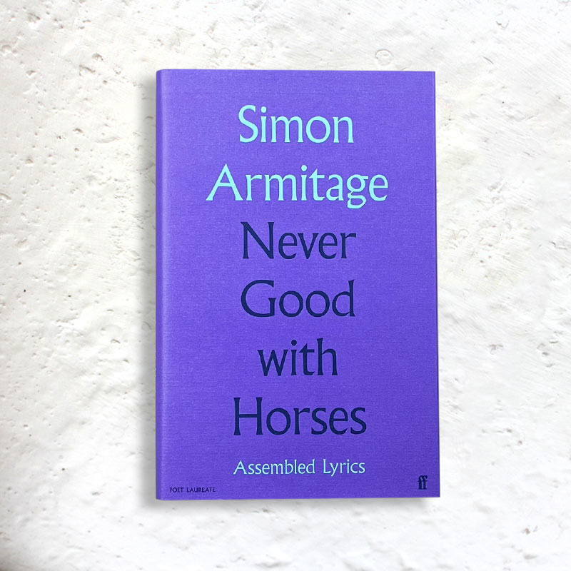 Never Good with Horses by Simon Armitage - signed hardback