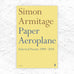 Paper Aeroplane by Simon Armitage