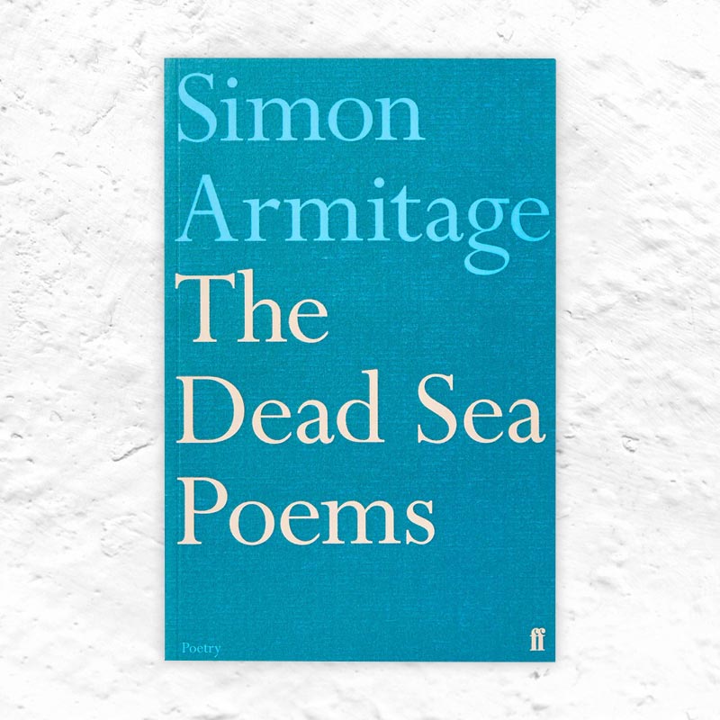 The Dead Sea Poems by Simon Armitage - signed