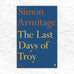The Last Days of Troy by Simon Armitage - signed