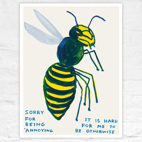 Sorry For Being Annoying (2021) poster by David Shrigley