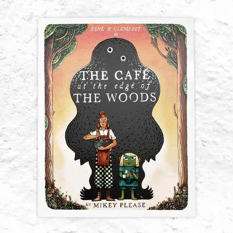 The Cafe at the Edge of the Woods (Paperback) by Mikey Please