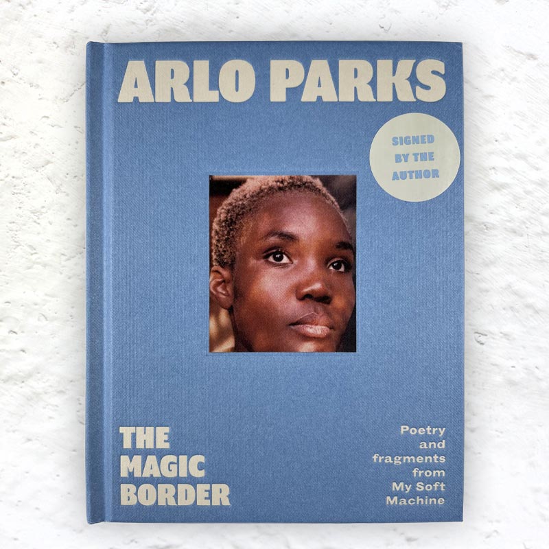 The Magic Border by Arlo Parks - Signed 1st Edition Hardback