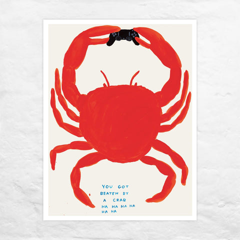 You Got Beaten By A Crab poster by David Shrigley