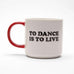 Peanuts Mug - To Dance Is To Live - Magpie x Peanuts