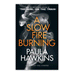 A Slow Fire Burning by Paula Hawkins - Signed Hardback