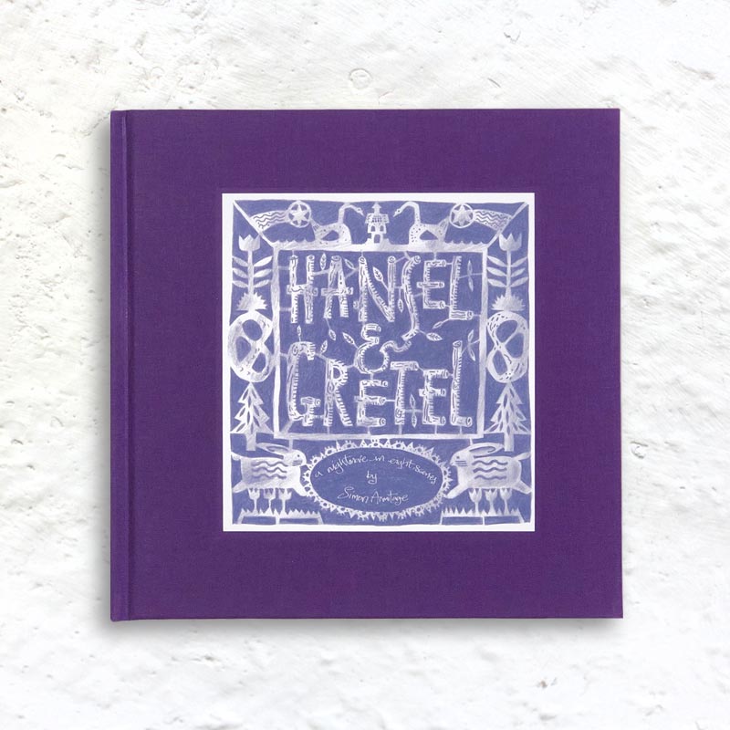 Hansel and Gretel: A Nightmare in Eight Scenes by Simon Armitage & Clive Hicks-Jenkins (standard cloth-bound edition)