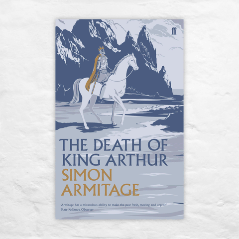The Death of King Arthur by Simon Armitage - signed
