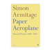 Paper Aeroplane by Simon Armitage (signed)